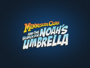 Minnesota Cuke and the Search for Noah's Umbrella
