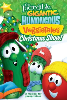 TheIncredibleGiganticHumongusVeggieTalesxmasshow1
