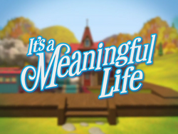 It'saMeaningfulLifeTitleCard