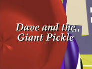 Dave and the Giant Pickle