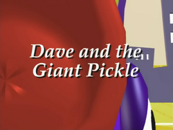 DaveAndTheGiantPickleTitleCard