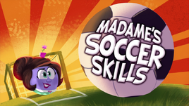 Madame'sSoccerSkillsTitleCard