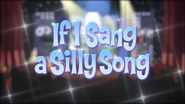 If I Sang a Silly Song...