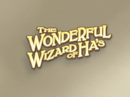 The Wonderful Wizard of Ha's