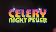 Celery Night Fever
