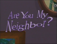 The title card for Are You My Neighbor? used on the STARS Classroom Edition