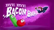Bye Bye Bacon Bill!