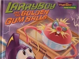 LarryBoy Meets the Bubblegum Bandit