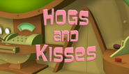 Hogs and Kisses