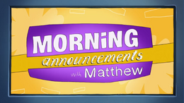 Morning Announcements With Mathew MacDell.png