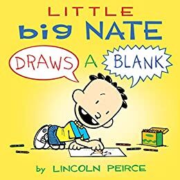 Little Big Nate Draws A Blank Big Nate Wiki Fandom