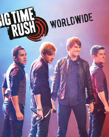 Worldwide | Big Time Rush Wiki | Fandom