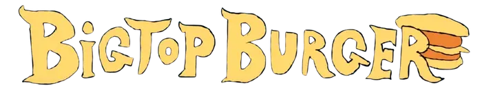 Bigtop Burger | Bigtop Burger Wiki | Fandom
