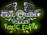 Biker Mice From Mars: Toxic Earth