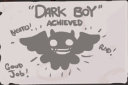 "Dark Boy" - Finish the two Depths/Necropolis levels without taking any damage. (You just need to kill the bosses, you don't have to clear all of the rooms).