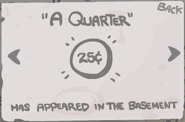 "A Quarter" - Defeat the boss in The Womb 2 for the fourth time. (Collectible item)