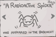 "A Radioactive Spider" - Finish The Basement. (Collectible item)