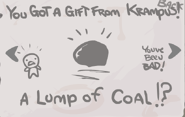 "A Lump of Coal!?" - Defeat Krampus. (Collectible item)