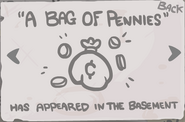 "A Bag of Pennies" - Defeat the boss in The Womb 2 with Cain. (Collectible item)