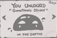 "Something Sticky" - Finish the Depths 30 times. (New Boss)
