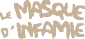 Boss Le Masque d'Infamie name