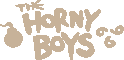 Boss The Horny Boys name
