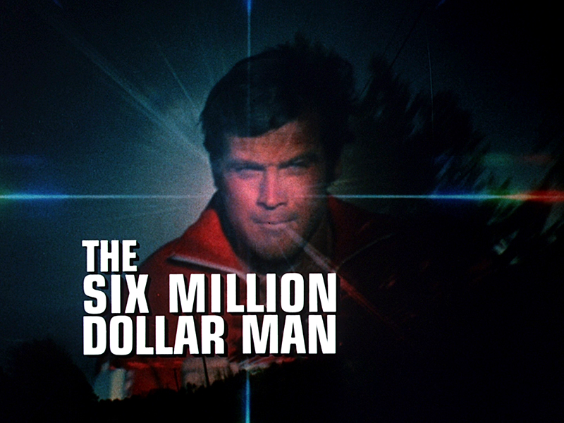 The Six Million Dollar Man | The Bionic Wiki | Fandom