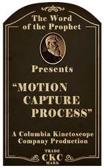 Kinetoscope Motion Capture Process