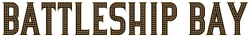 Battleship Bay sign.png