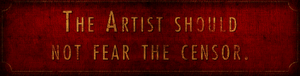 The Artist Should Not Fear The Censor Banner.png