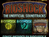 Unofficial Soundtrack - Songs Inspired By Bioshock Infinite & Bioshock