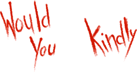 WouldYouKindly.png