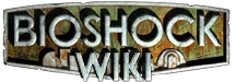 BioShock Wiki