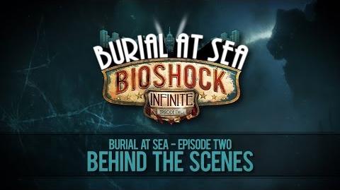BioShock Infinite - Burial at Sea Episode 2 - Behind the Scenes Trailer