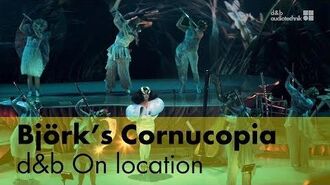 Björk’s_Cornucopia._d&b_On_location