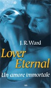 Italian, hardcover: Lover Eternal. Un amore immortale, published by Mondolibri