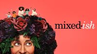 mixed-ish Season Two Ended Tuesday, May 18, 2021 on ABC