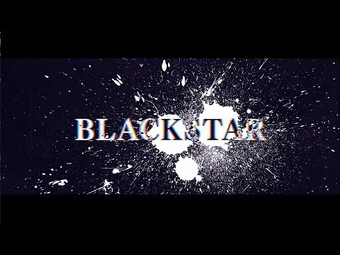BLACKSTAR | BlackStar ~Theater Starless~ Wiki | Fandom