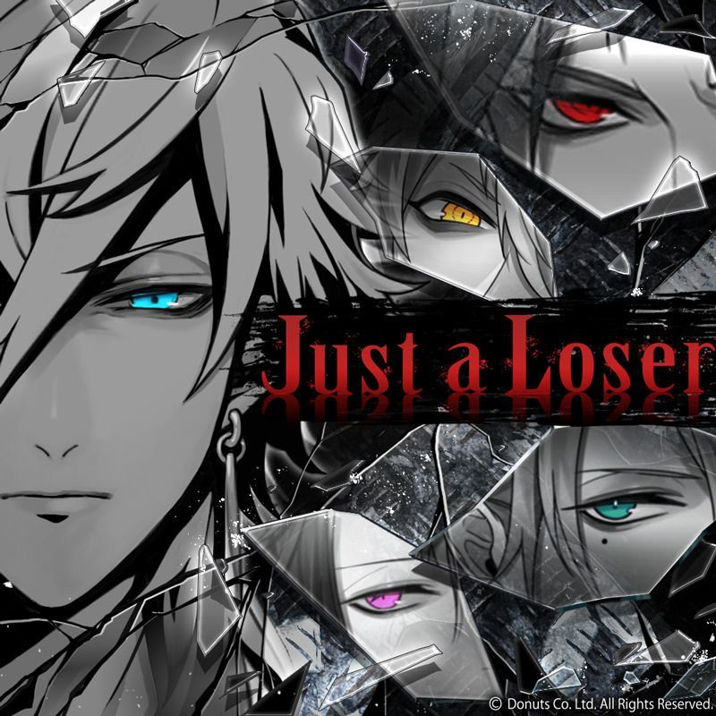 Just a Loser | BlackStar ~Theater Starless~ Wiki | Fandom