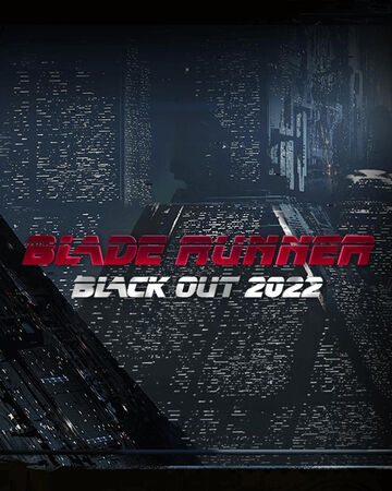 Blade Runner Black Out 22 Off World The Blade Runner Wiki Fandom