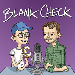 Blank Check with Griffin and David Wiki | Fandom