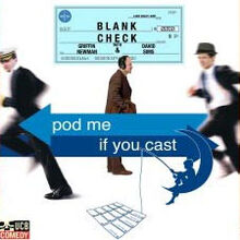 BlankCheck-PodMeIfYouCast