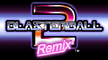 Blatserball 2 Remix