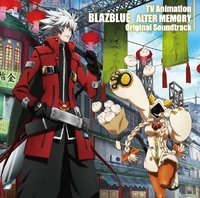 TV Animation BlazBlue Alter Memory Original Soundtrack