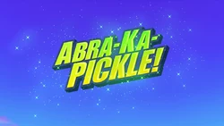 Abra-Ka-Pickle! title card