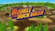 Trouble at the Truck Wash