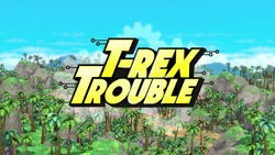T-Rex Trouble title card