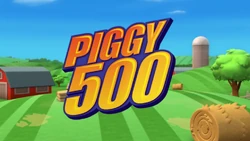 Piggy 500 title card