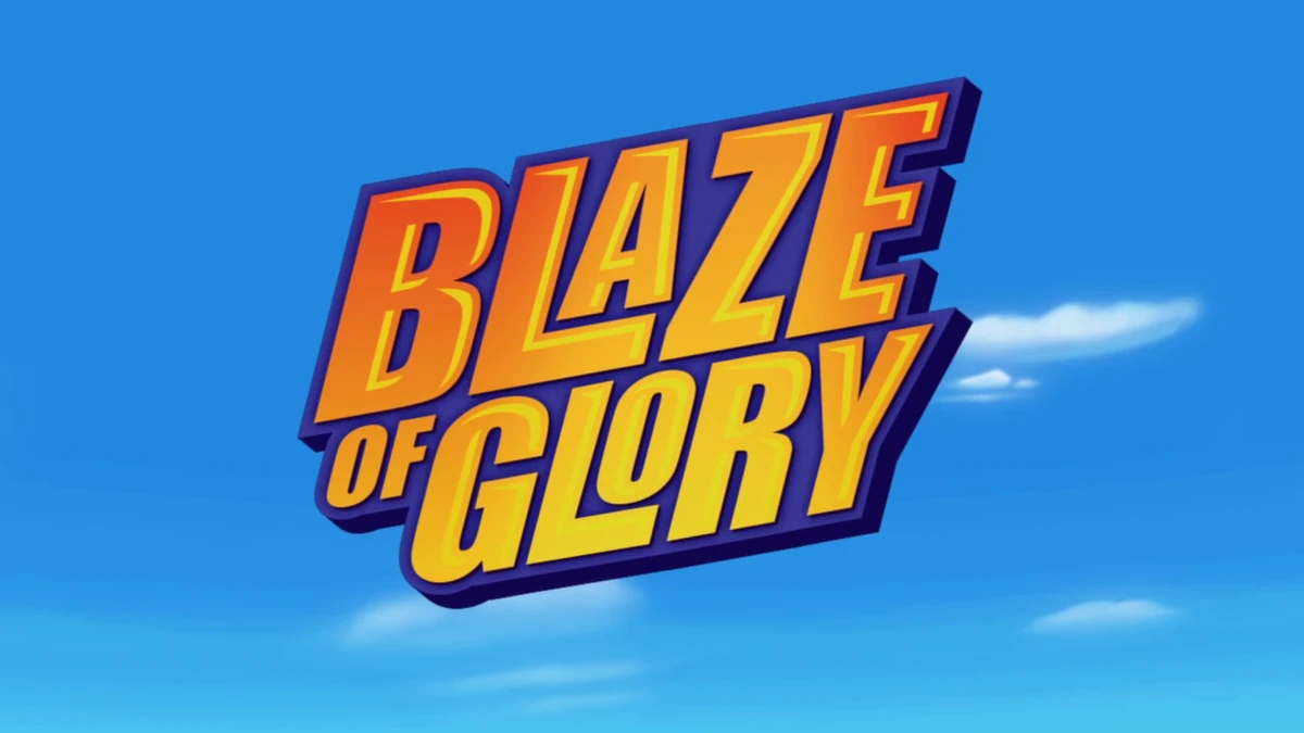 Blaze of Glory/Credits Blaze and the Monster Machines Wiki Fandom