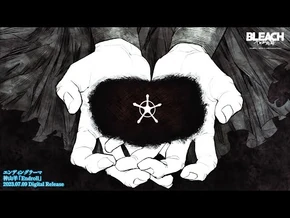 TVアニメ『BLEACH_千年血戦篇-訣別譚-』ノンクレジットエンディングムービー／２０２３年７月8日よりテレビ東京系列ほかにて放送中